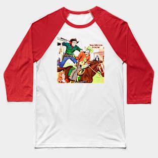 Money Western Robbery Cowboy Retro Broncho Bill Comic Baseball T-Shirt